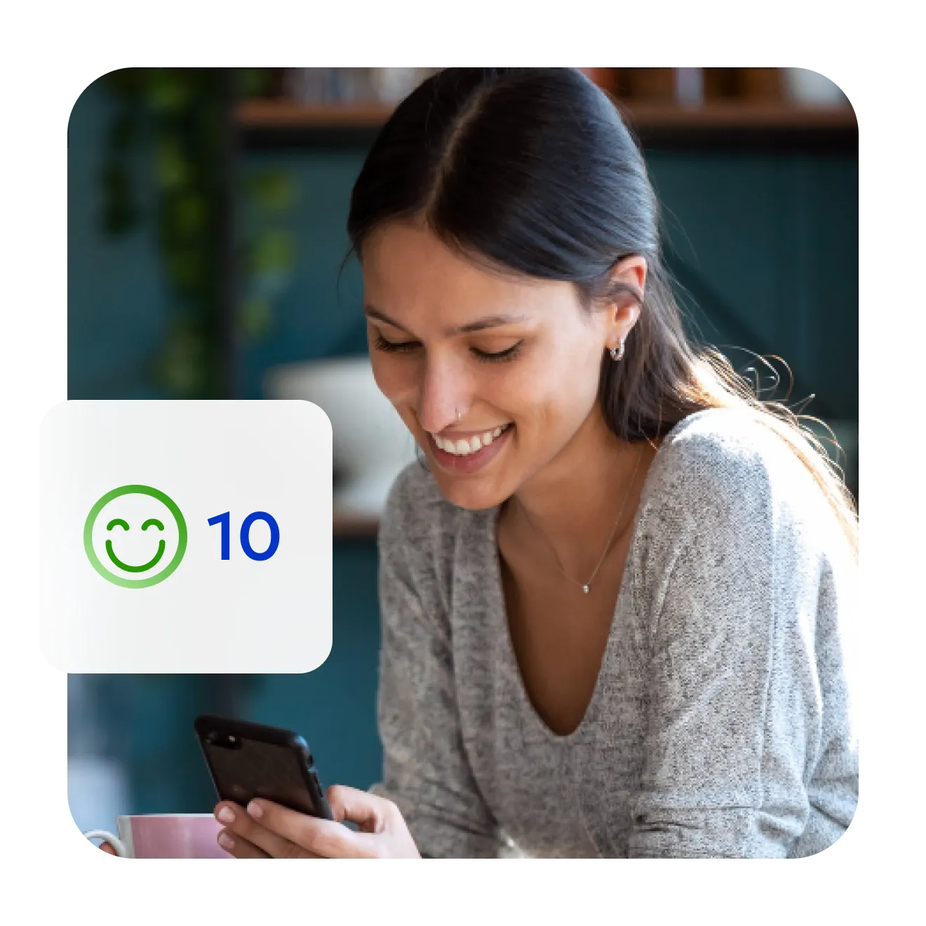 Smiling woman looking at her phone, beside a satisfaction score of 10.
